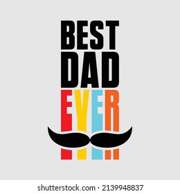 best dad typography vector t-shirt design is great for screen printing t-shirts, hats, sweaters etc