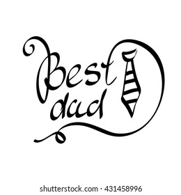 Best Dad. Vector hand-written lettering, t-shirt print design, typographic composition isolated on white background