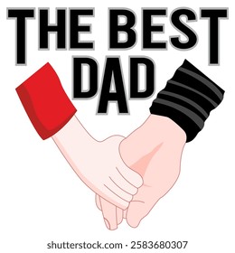 The Best Dad Vector illustration.Child and Father Holding Hands. Father's Day Greeting Card