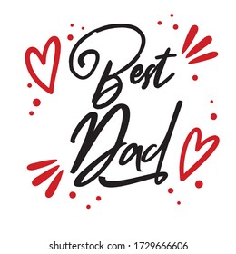 best dad vector typography. Vintage lettering for greeting cards, banners, t-shirt design.