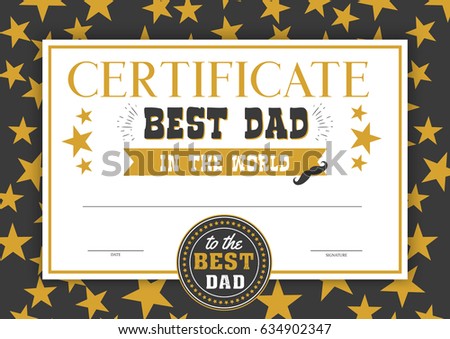 Best dad in the world certificate, special and perfect father diploma award, congratulation in festive design with bright golden stars, black frame. Vector illustration