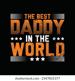 The best dad in the world, Creative Fathers day t-shirt design.