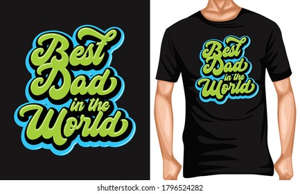 best dad in the world lettering typography quotes . inspiration and motivational typography quotes for t-shirt and poster design illustration - vector

