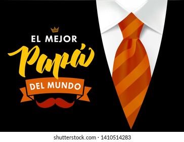 The best Dad in the World - spanish language. Happy fathers day - Feliz dia del Padre - quotes. Congratulation colored card, label, banner vector. Mustache, striped tie and black men`s suit