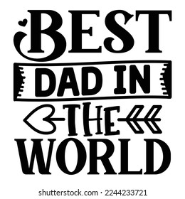 Best Dad in the World SVG  T shirt design Vector File