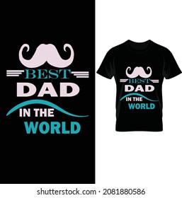 Best Dad In The World T- Shirt