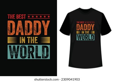 The Best Dad in The World T shirt design,Dad T shirt Design template,Fathers Day T shirt,Dad Quotes SVG Designs,Quotes about Dad, black t-shirt for best DAD ever vector illustration design