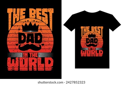The best dad in the world t shirt design illustration, father's day typography vintage t shirt design for dad