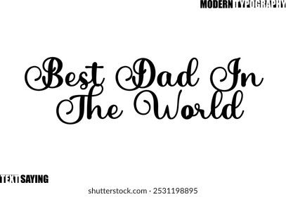 Mejor Papá En El Mundo Texto Que Dice En Tipografía Moderna