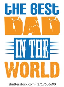 the best dad in the world, dad t-shart design