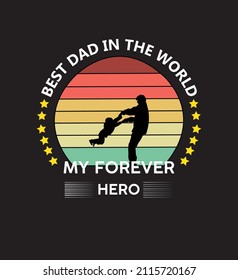 Best dad in the world t-shirt design, Typography t-shirt design, Father's day t-shirt design