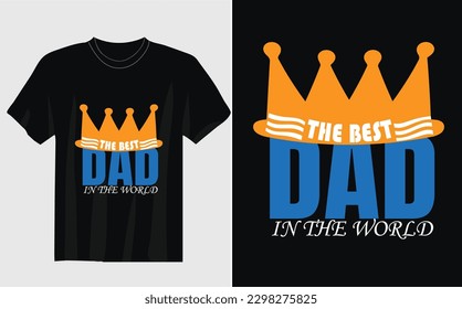 the best dad in the world t-shirt design and dad-shirt