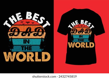 The Best Dad In The World T-shirt Design Vector file