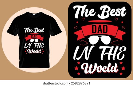 The best dad in the world - t-shirt design