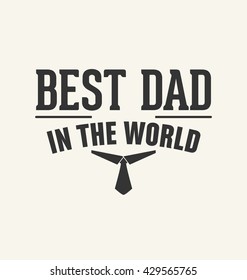 Best Dad in the World Typographic Vector Design for Father's Day