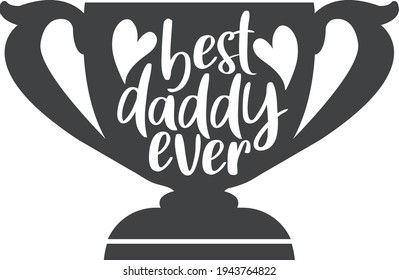 Best daddy ever | Father's day quote