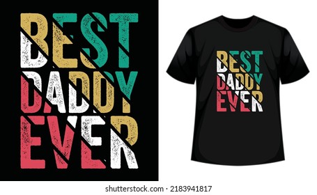 Best Daddy Ever T-Shirt Illustrator Vector