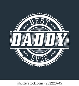 Best Daddy Ever T-shirt Typography Graphics, Vector Illustration