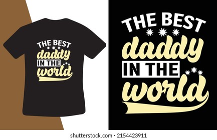 The best daddy in the world t-shirt design template 