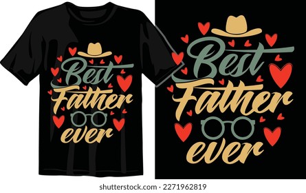 Best dad-ever t-shirt design. Dad joke enthusiast design. Father of the year. Proud dad of a child t-shirt design. World's most excellent dad t-shirt design