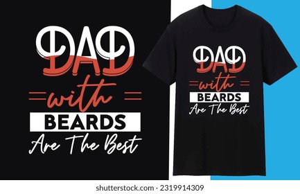 The best dads have beards- Father's Day svg design, Hand drawn lettering phrase isolated on white background, Illustration for prints on t-shirts and bags, posters, cards eps 10.