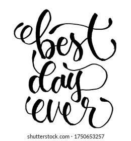 Best Day Ever Motivational Lettering Quotes Stock Vector (Royalty Free ...