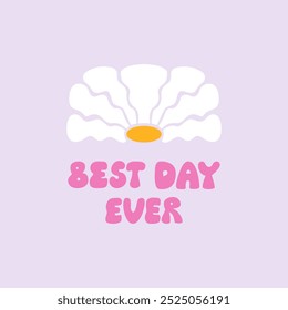 Best day ever quote and abstract chamomile flower. Vector flat illustration with retro groovy lettering on isolated background