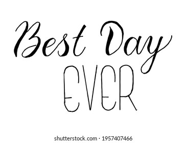 Best Day Ever Quote Lettering Vector Stock Vector (Royalty Free ...