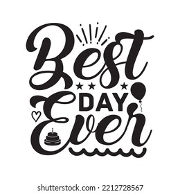 Best Day Ever svg design