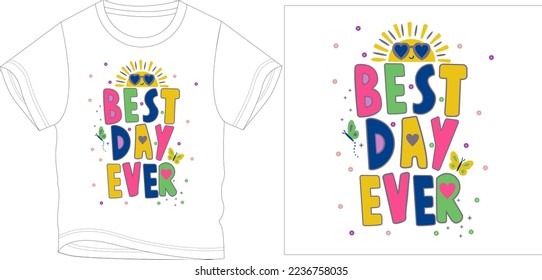 best day ever t shirt graphic design vector illustration digital file