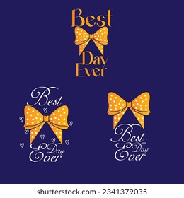 Best Day Ever With Tie design for tshirt. High quality editable vector graphics