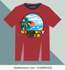 Best day ever t-shirt design template.