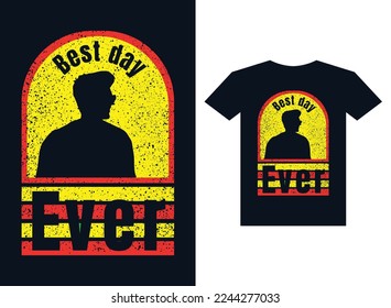 Best day ever tshirt design template