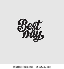 best day typography calligraphy silhouette vector style illustration desing