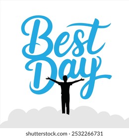 Best day typography calligraphy silhouette vector style