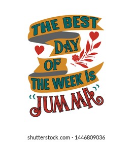 The best day of the week. Muslim Quote and Saying. good for print
