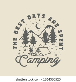 the best days are spent camping. hand drawn inspiration t-shirt design. 