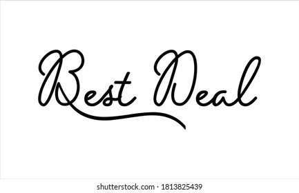 best deal Black script Hand written thin Typography text lettering and Calligraphy phrase isolated on the White background 
