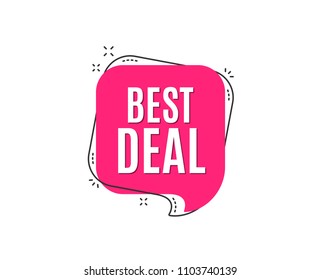 Best deal. Special offer Sale sign. Advertising Discounts symbol. Speech bubble tag. Trendy graphic design element. Vector