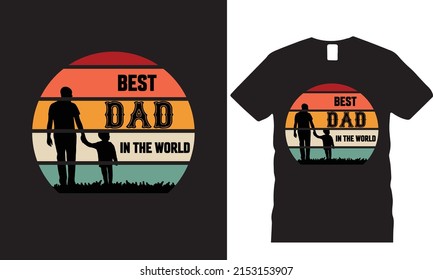 Plantilla de diseño de vectores de camisetas y afiches de Best Ded in the World. camiseta feliz con , rifle, vectores padre. Grungy diseño para etiqueta, emblema, placa. Cita divertida.