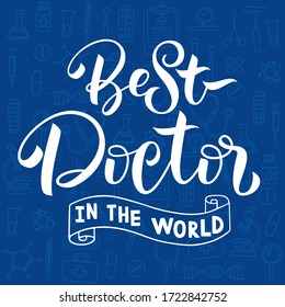 Best doctor in the world with medical equipment on blue background. Lettering. Medical support concept. Healthcare heroes. Pandemic. Stay Home. 