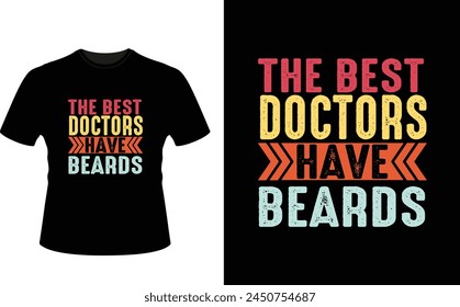 Best Doctors Have Beards Funny Doctors Long Sleeve T-Shirt or Doctors t shirt design or Beards t-shirt design