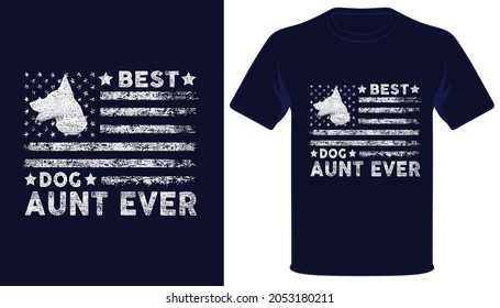 Best dog aunt ever usa grunge flag dog lover tshirt design