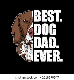 best dog dad ever german shorthaired dog lover pet art ank art op vector design illustration print poster