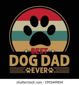 Best Dog Dad ever t shirt - vector