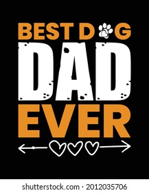 Best dog dad ever t-shirt