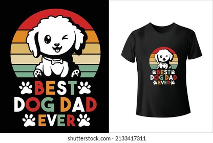 Best Dog Dad ever T-Shirt Design, Unique, And Colorful Puppy T-Shirt Design