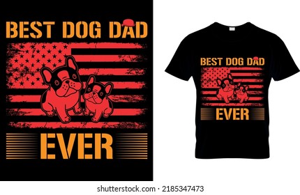 Best Dog Dad Ever. Dog T-shirt Design Template.