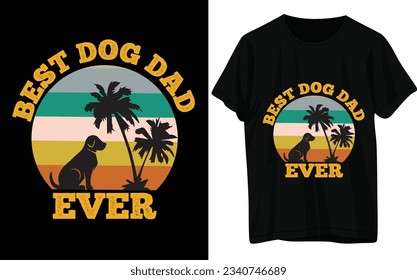 Best Dog Dad Ever. T-shirt Design