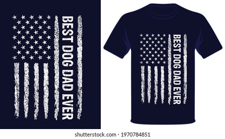 Best dog dad ever usa grunge flag tshirt design